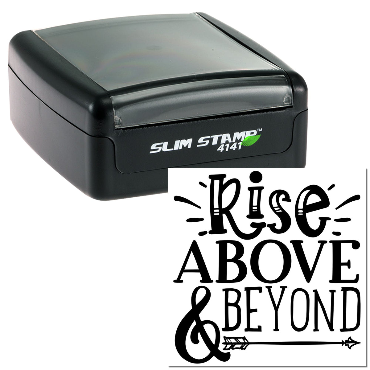 Black Slim Stamp 4141 self-inking seal with translucent gray top, imprinting Rise Above & Beyond in bold black script.