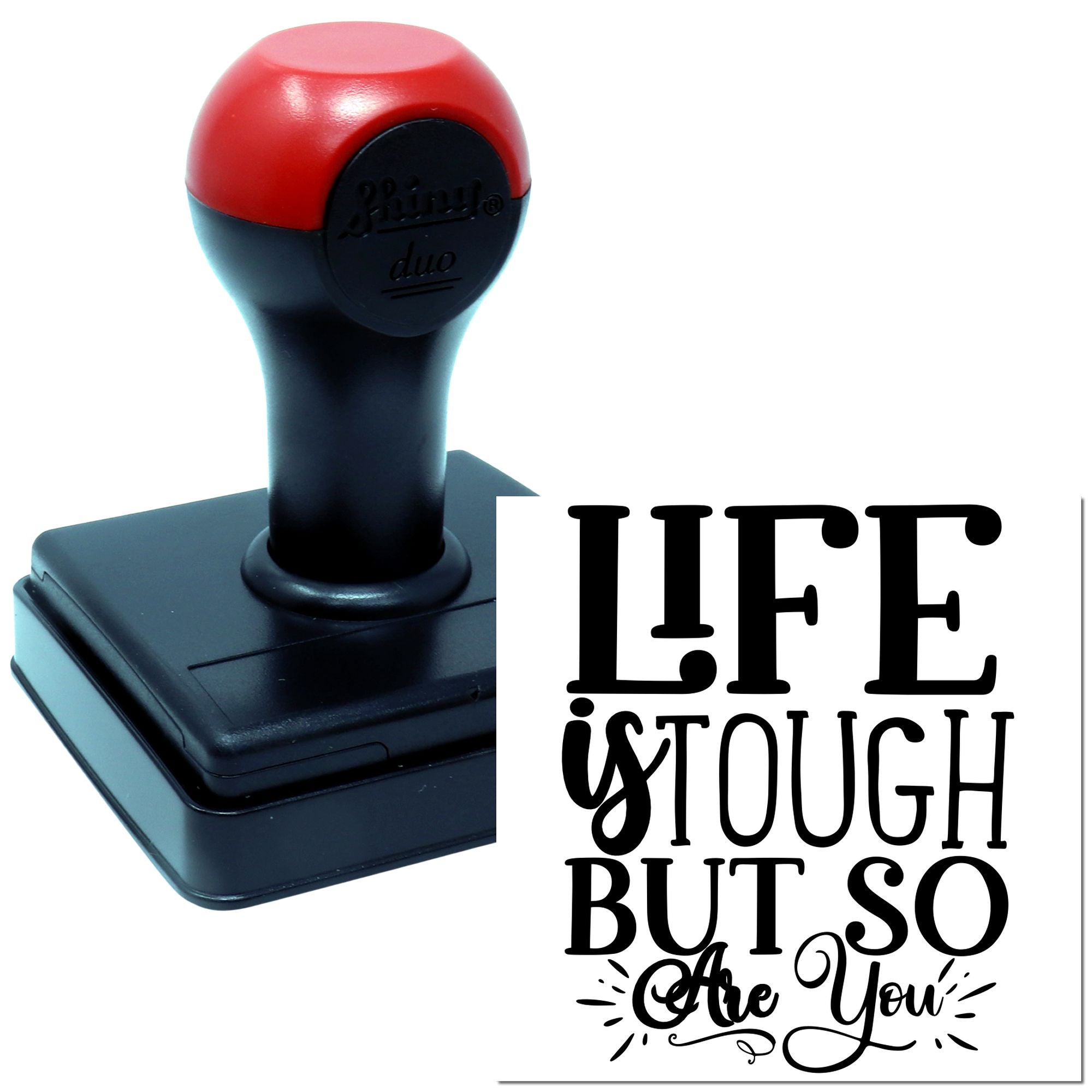 Duo Life Is Tough But Encouraging Hand Stamp