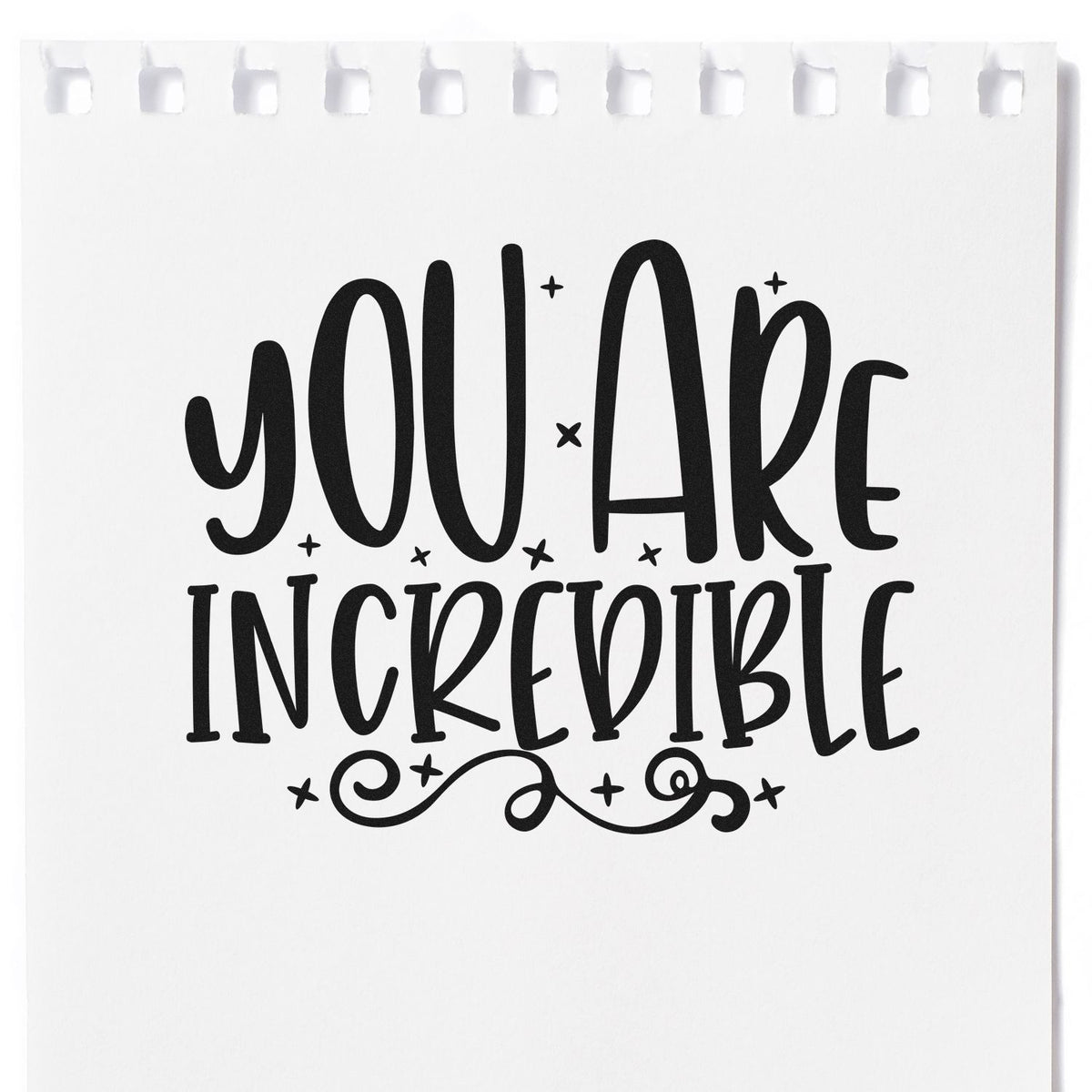 Black You Are Incredible custom stamp and seal design on white paper with decorative stars and flourishes.