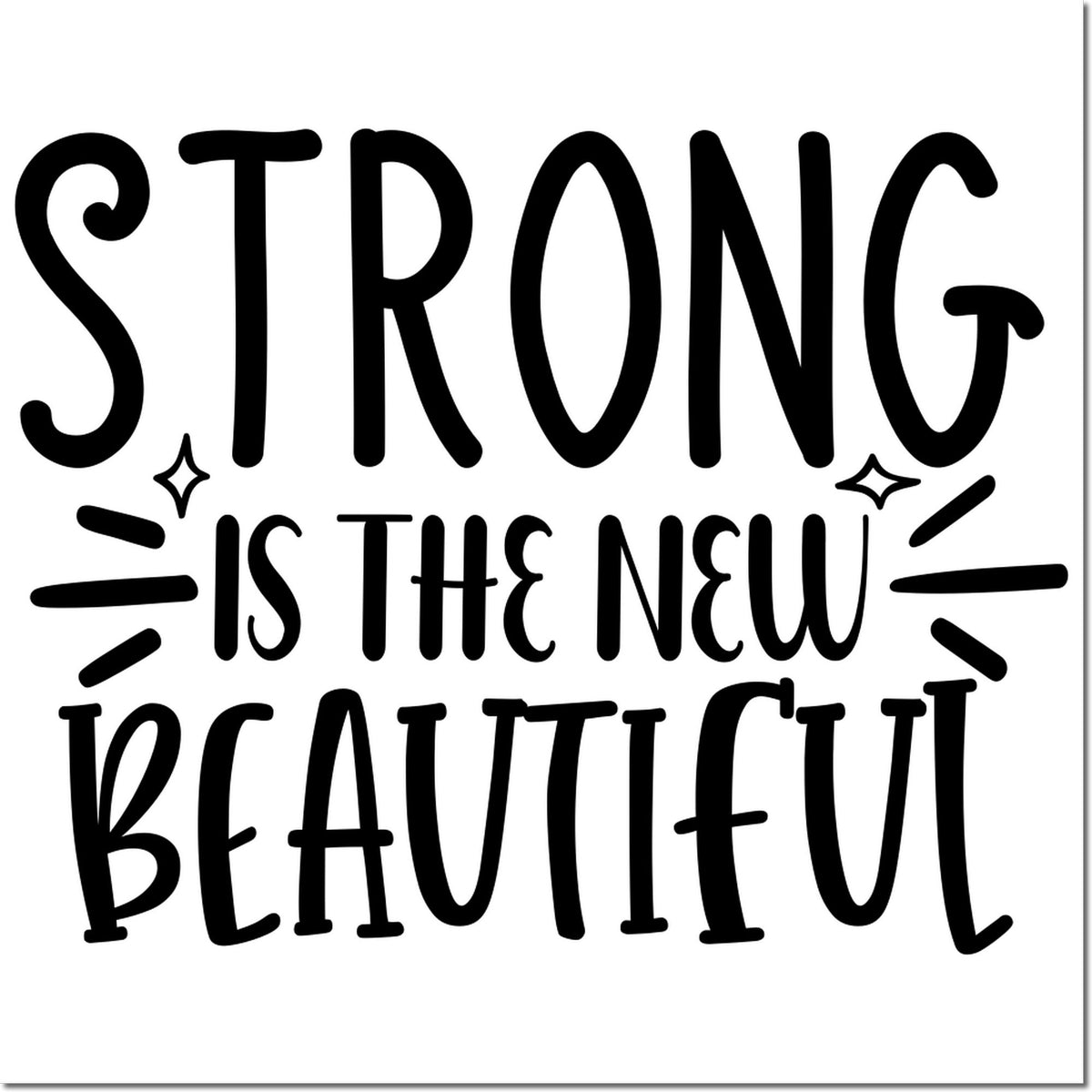 Black decorative stamp seal with the phrase Strong is the new beautiful on a white background.