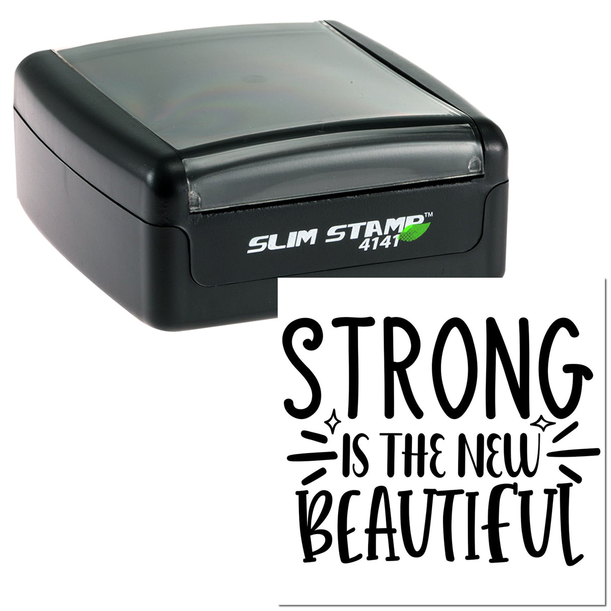 Black and gray slim self-inking stamp and seal with bold black STRONG IS THE NEW BEAUTIFUL design.