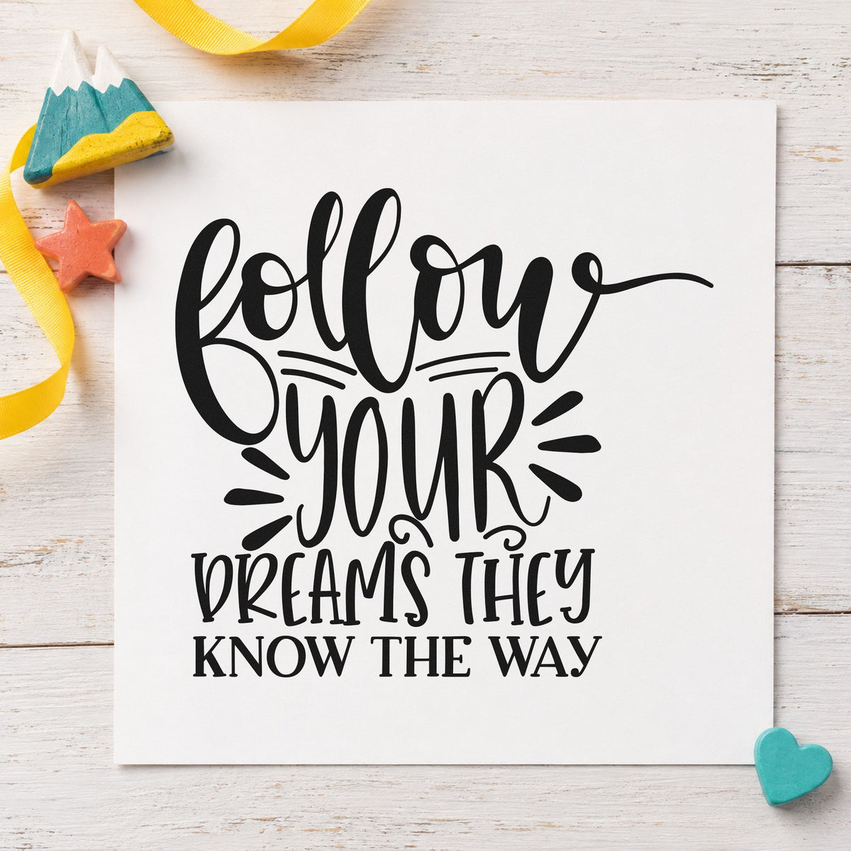 Follow Dreams Know The Way craft stamp in black ink on cardstock, an easy option for dream album page.