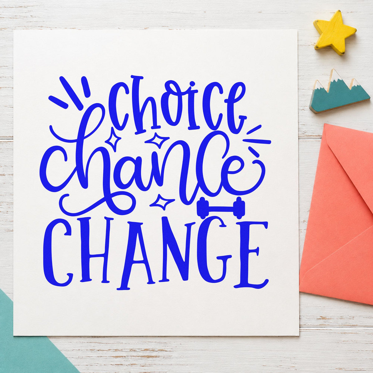 Choice Chance Change Lettering craft stamp in blue ink on cardstock, an easy option for laptop bag printing.