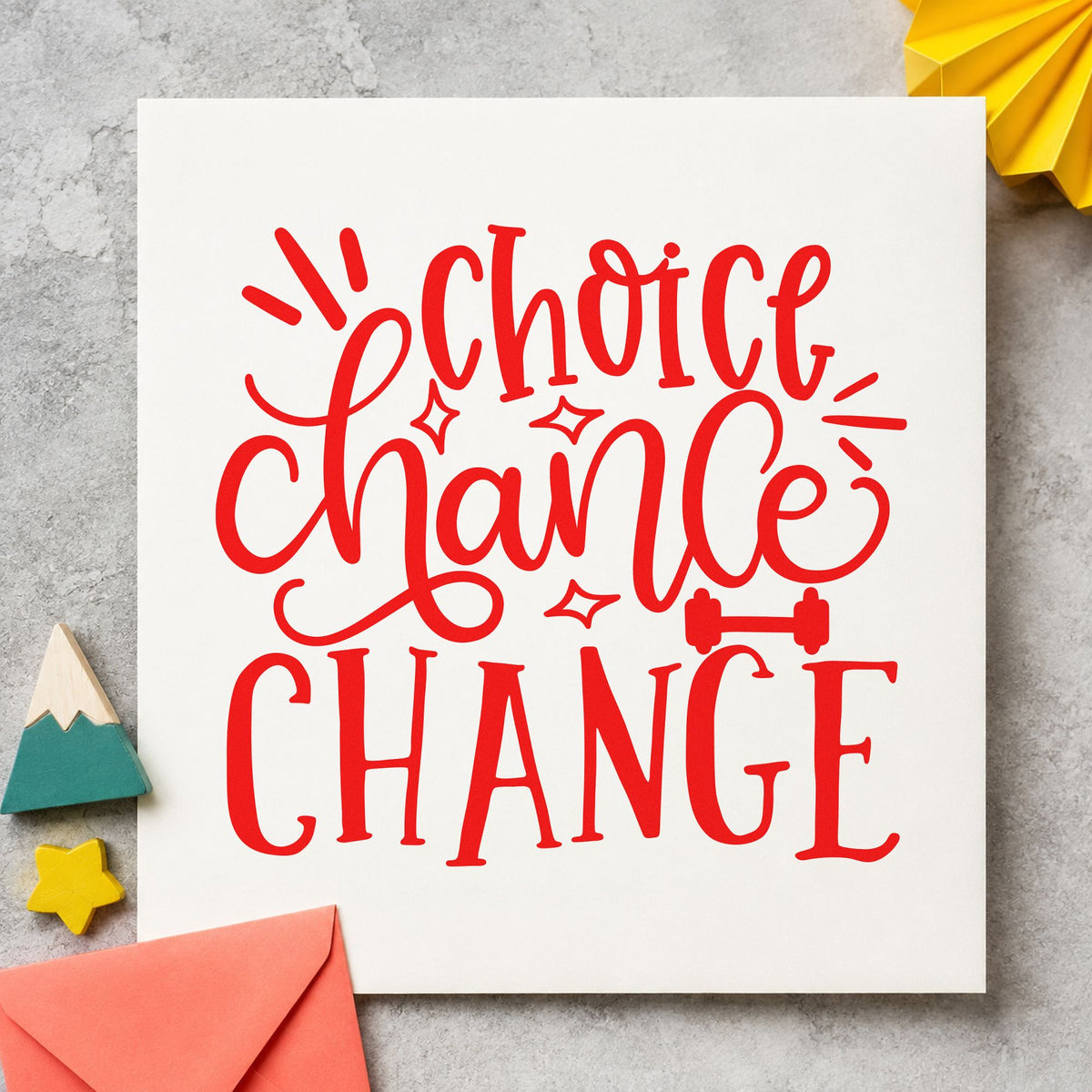 Choice Chance Change Lettering rubber stamp shown in red ink, stamped for projects such as bin paper labels.