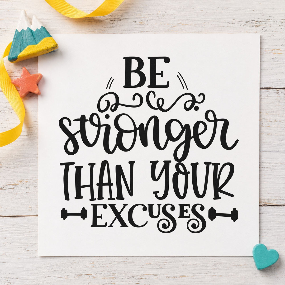 Stronger Than Your Excuses rubber stamp printed in black ink, ready for week program sheet and similar paper crafts.