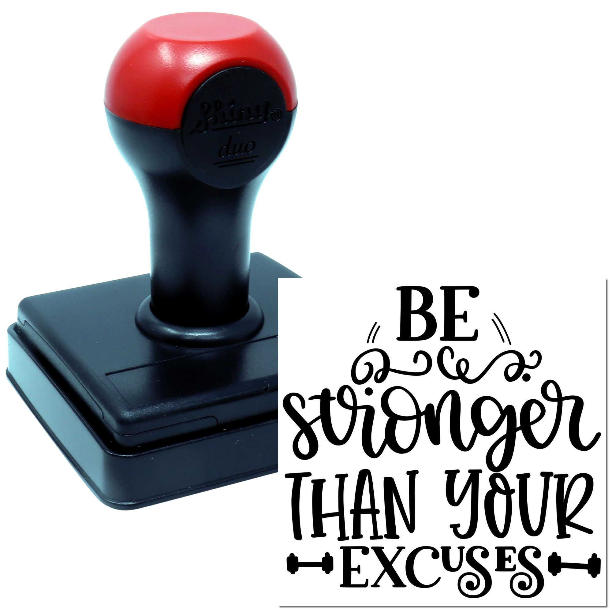 Duo Be Stronger Than Your Excuses Hand Stamp