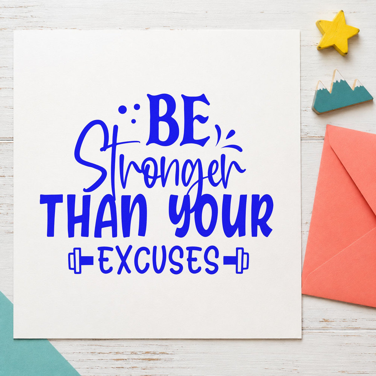 Be Stronger Than Excuses Dumbbells craft stamp imprinted in blue ink on paper, a design suited to framed studio wall.