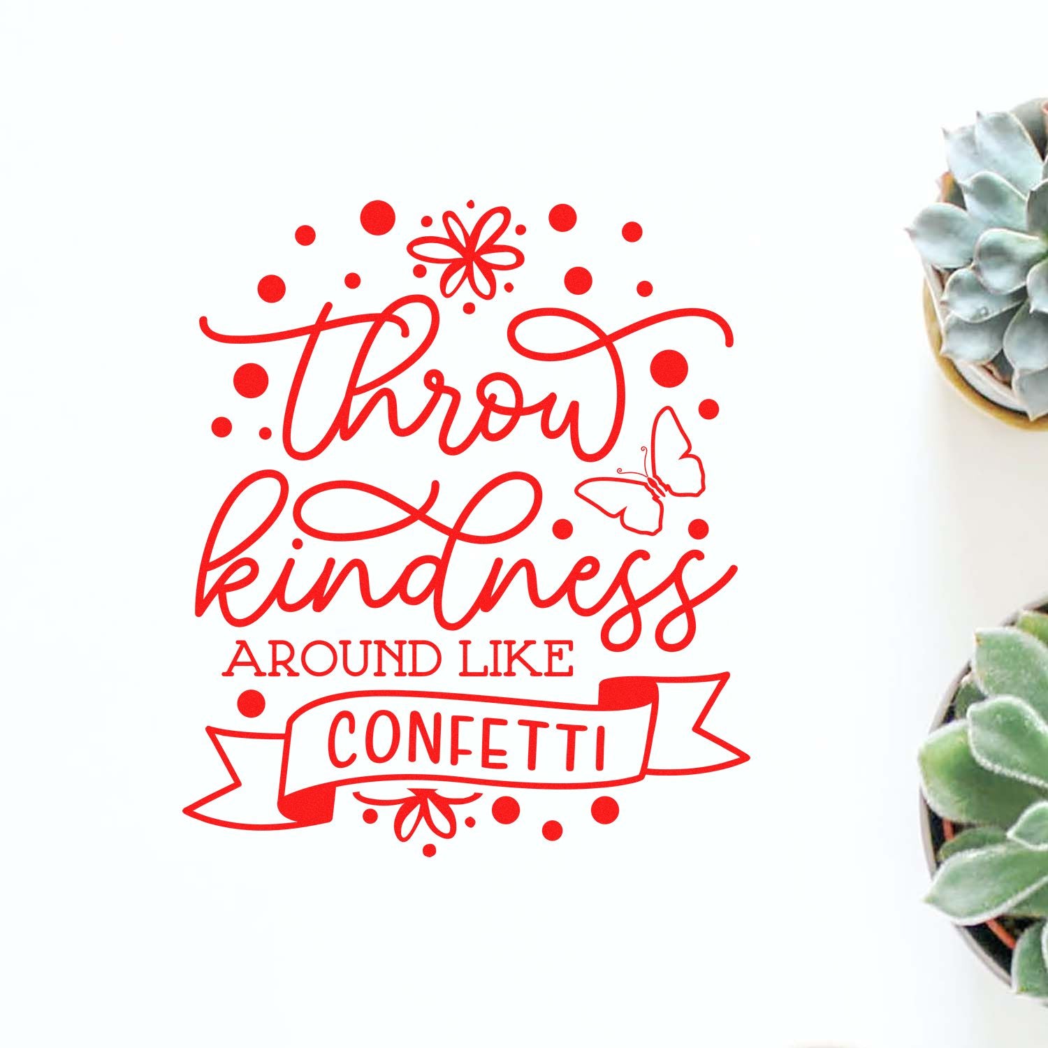 Red stamp seal reading Throw kindness around like confetti with dots and a butterfly on a white background.
