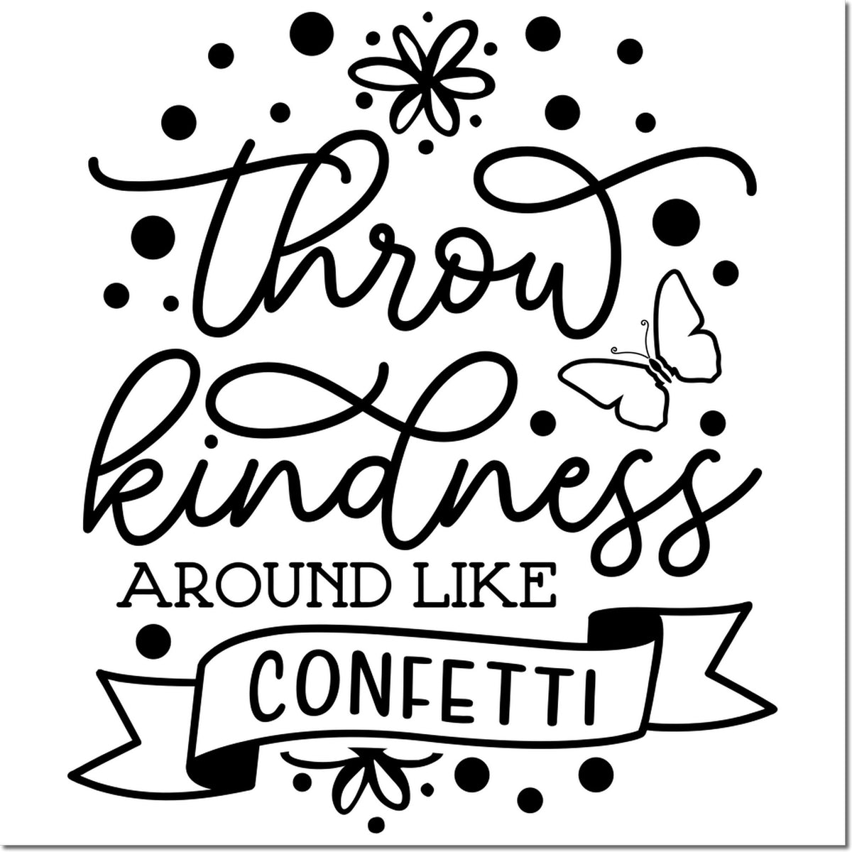 Black decorative stamp and seal with Throw kindness around like confetti text, butterfly, dots, and ribbon.