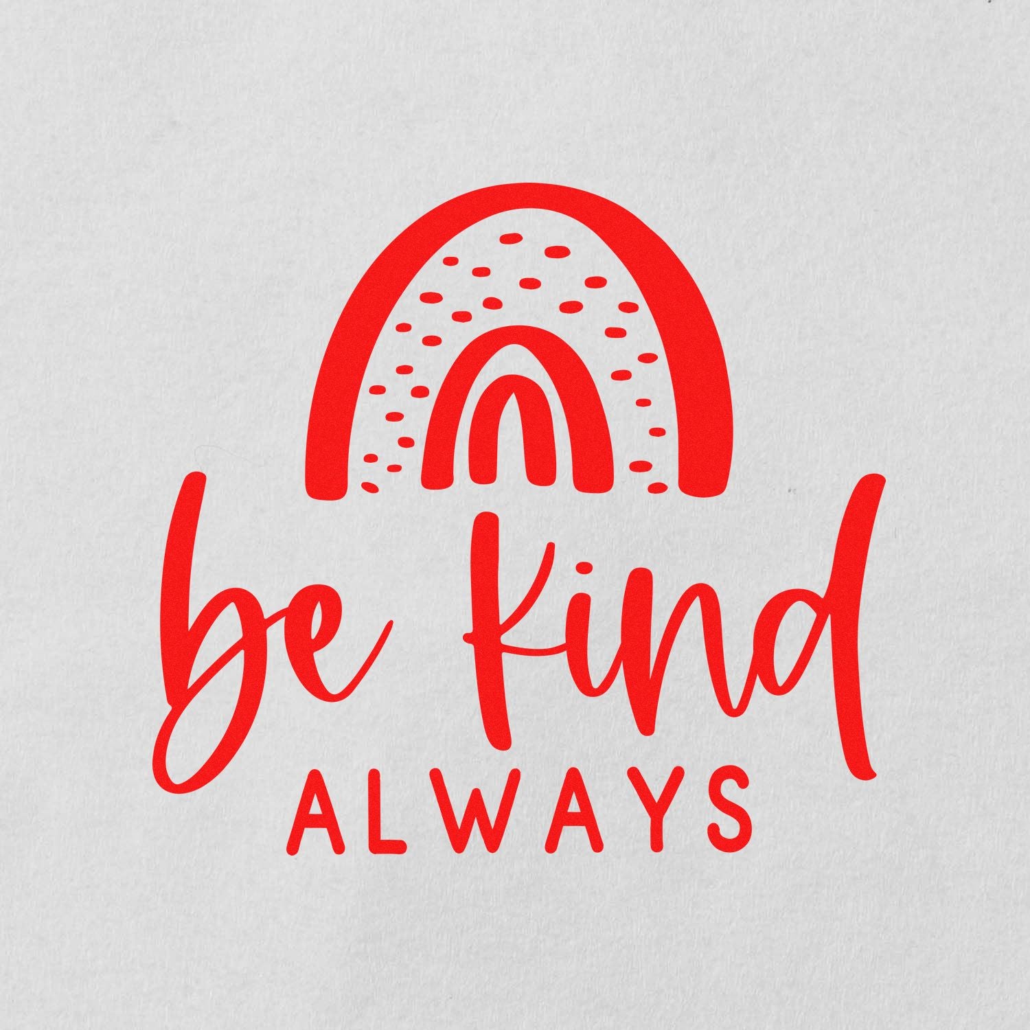 Red be kind ALWAYS stamp seal with rainbow icon and cursive lettering on white paper.