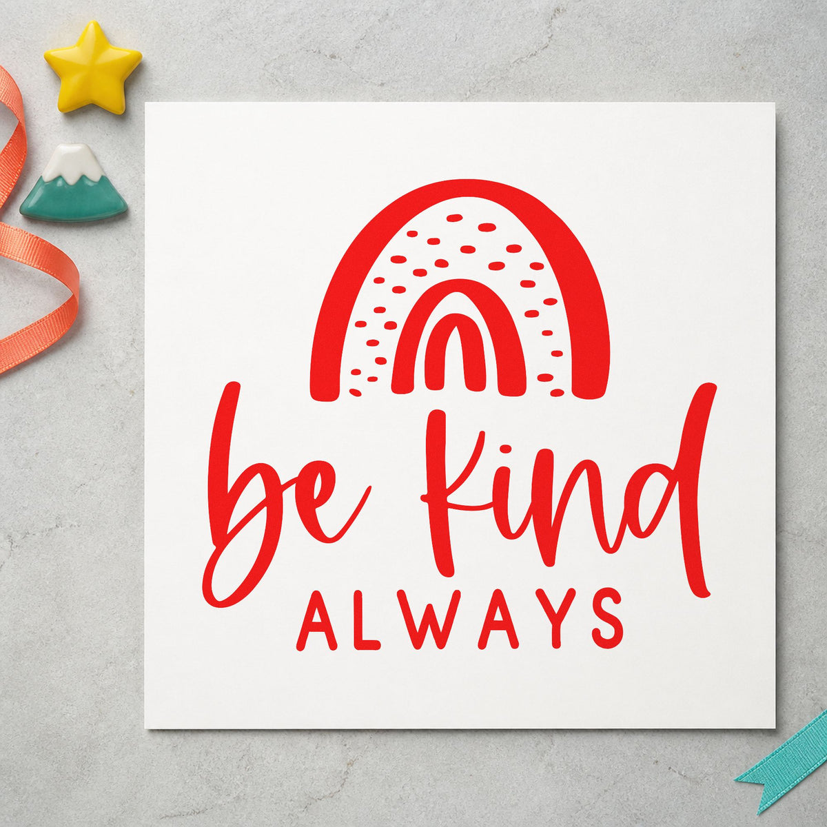 Be Kind Always Rainbow craft stamp imprint in red ink on a handmade project, one idea being kind moment cards.