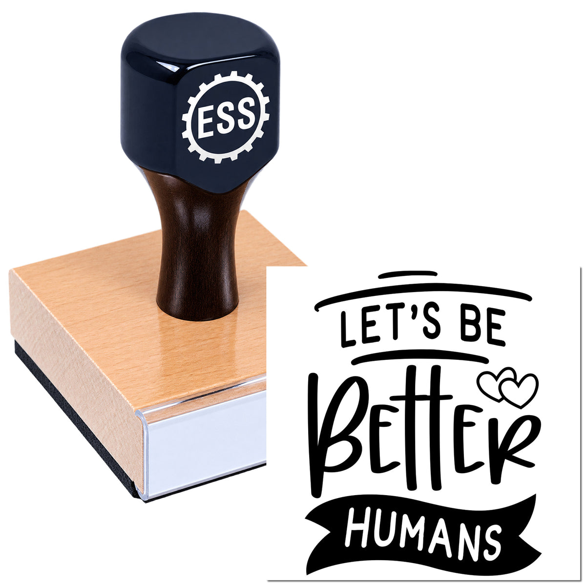 Black rubber stamp and seal on a peach wood block, with ESS logo and "Let's Be Better Humans" design in bold black.