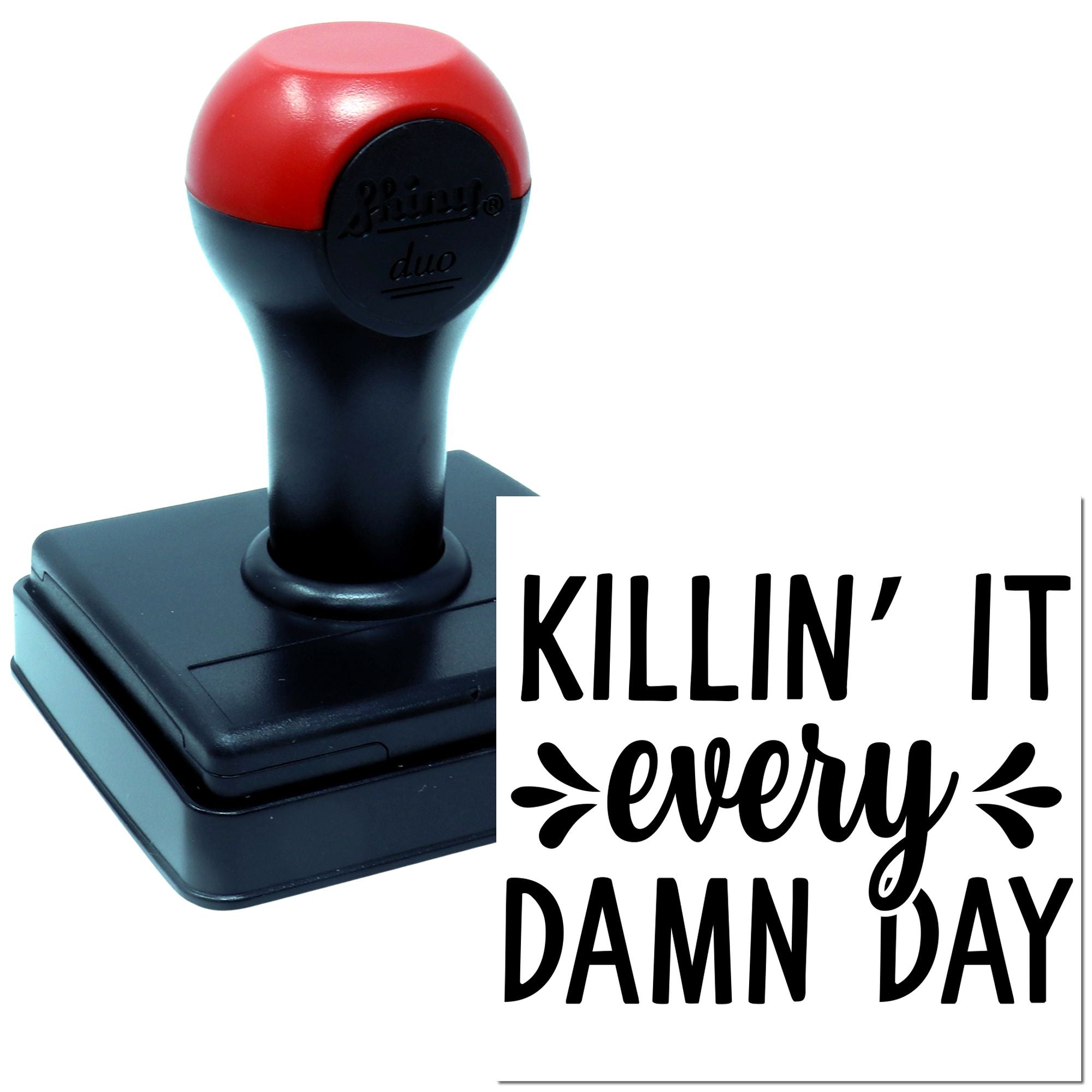 Duo Slaying It Every Single Day Hand Stamp