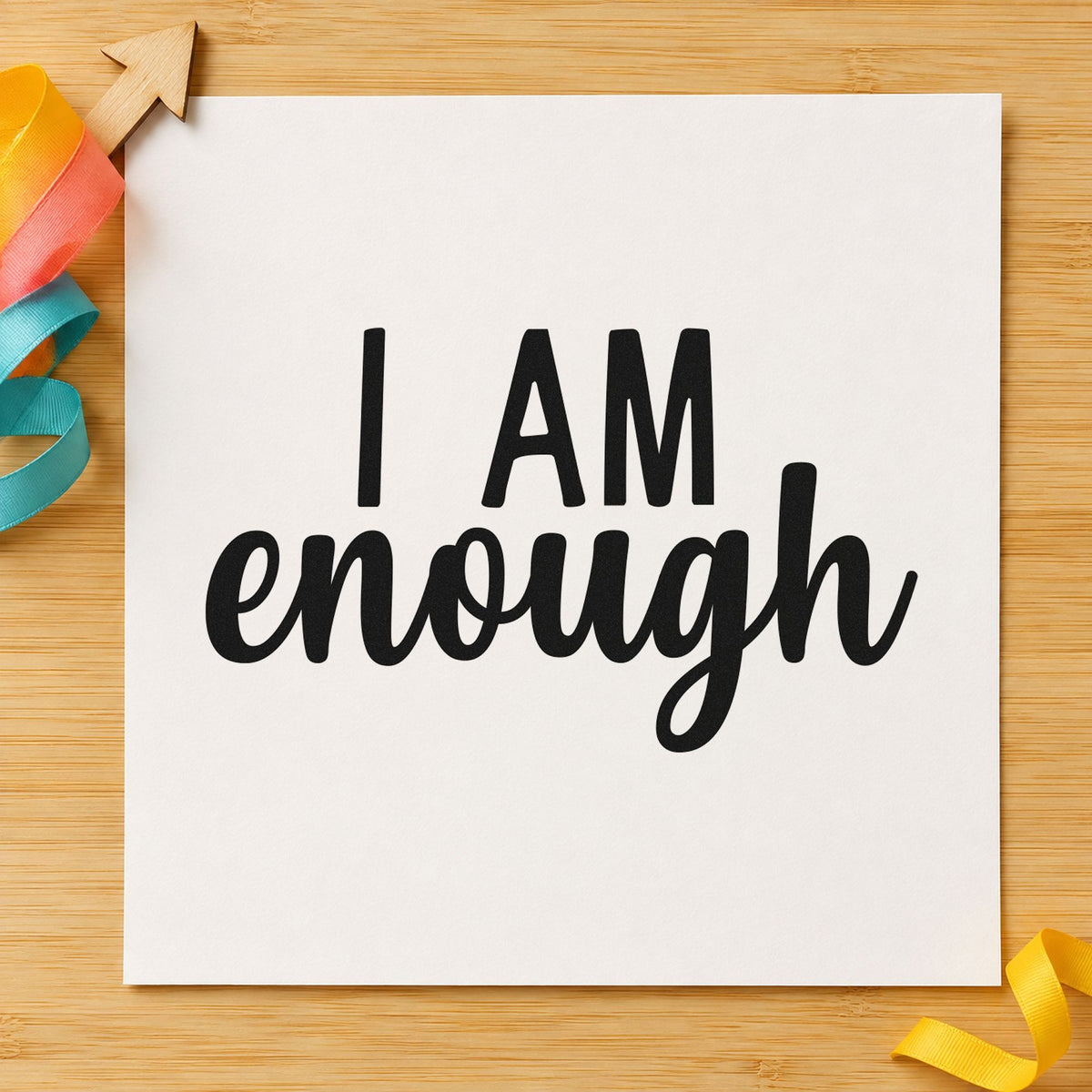 I Am Enough Lettering rubber stamp printed in black ink, ready for session topic sheet and similar paper crafts.