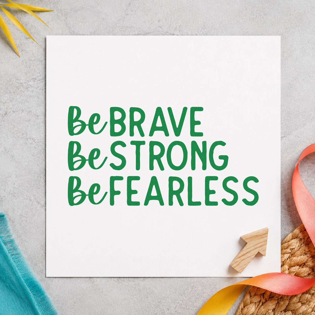 Be Brave Strong Fearless craft stamp in green ink on cardstock, an easy option for crew album page.