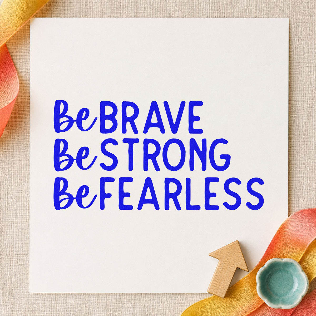 Be Brave Strong Fearless craft stamp imprinted in blue ink on paper, a design suited to framed station kitchen.