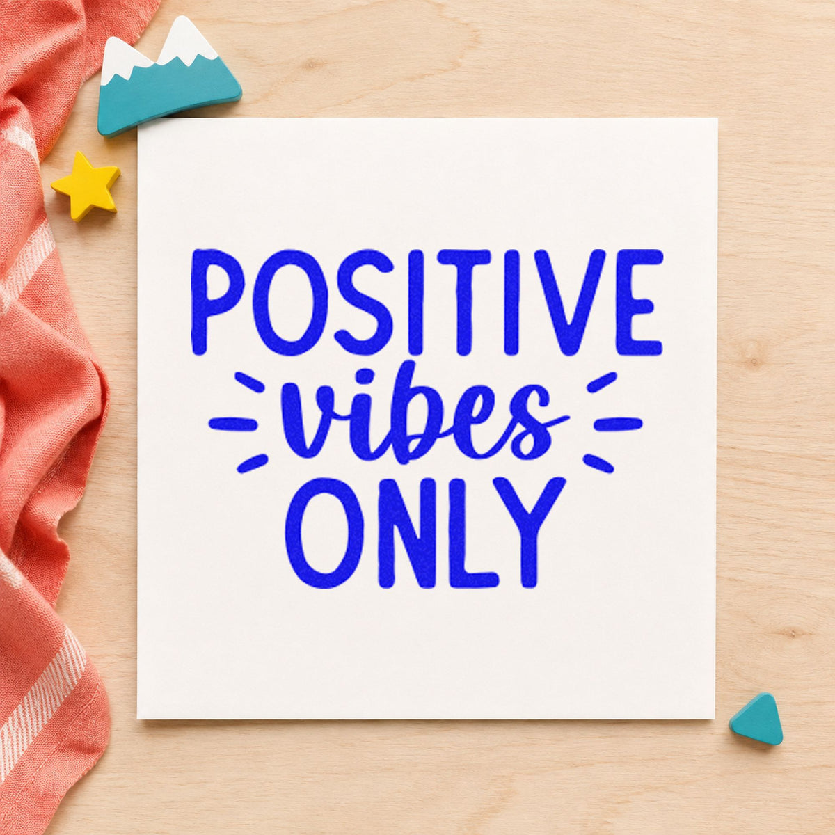 Positive Vibes Only Rays craft stamp imprinted in blue ink on paper, a design suited to framed sun porch.