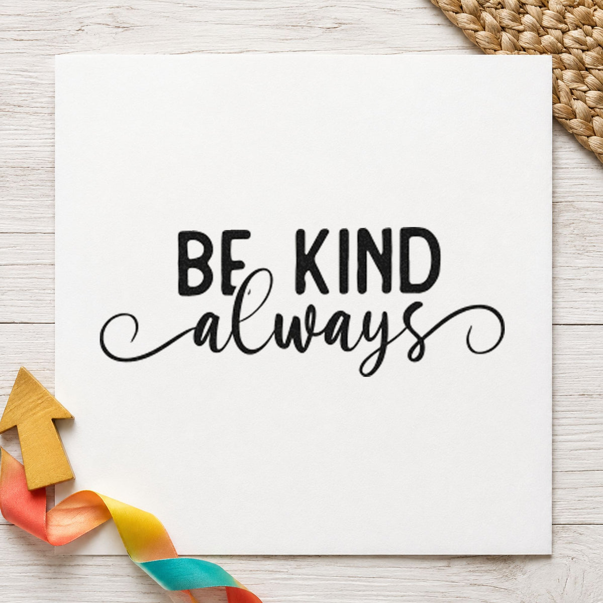 Be Kind Always Script rubber stamp printed in black ink, ready for curling end cards and similar paper crafts.