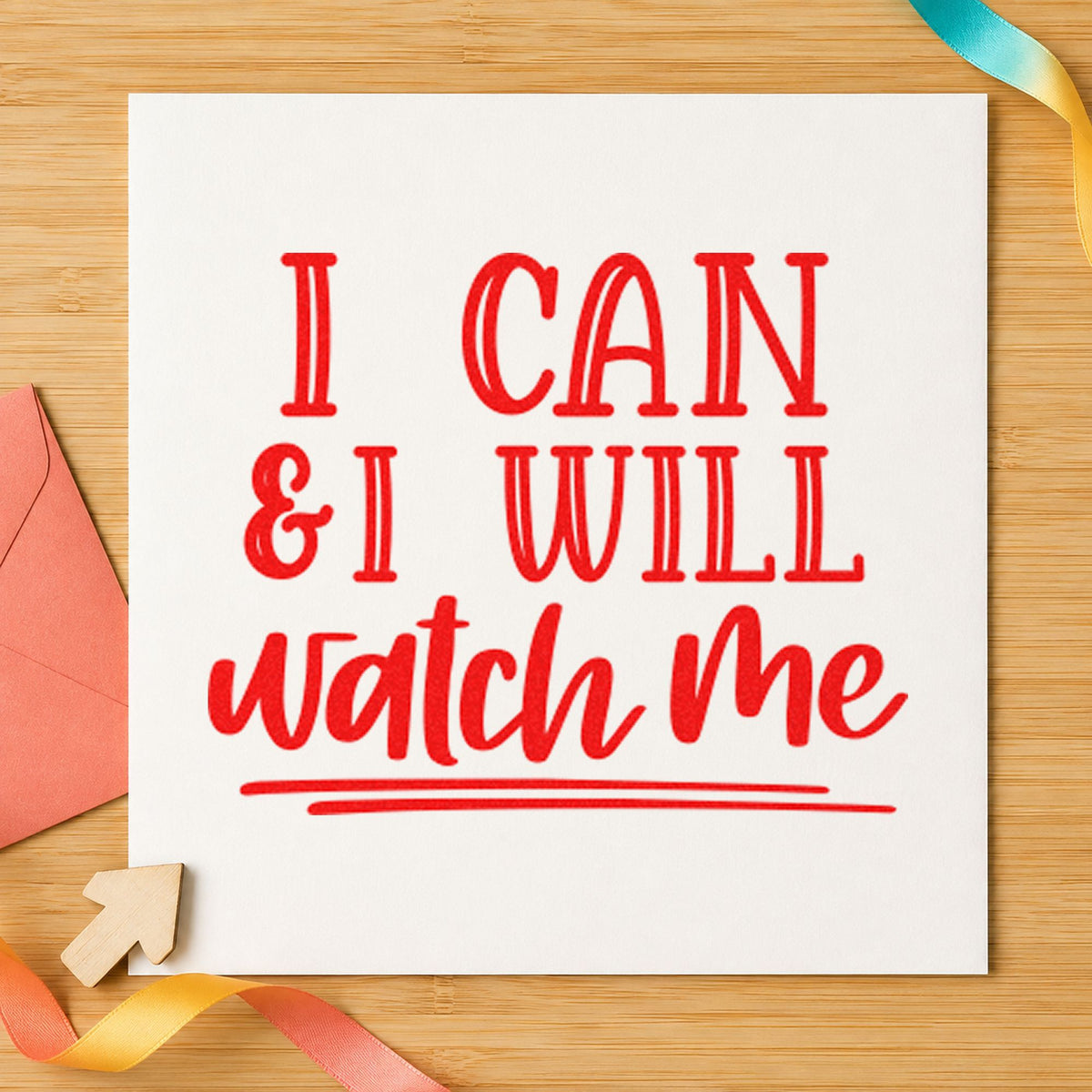 I Can I Will Watch Me craft stamp imprint in red ink on a handmade project, one idea being test prep cards.