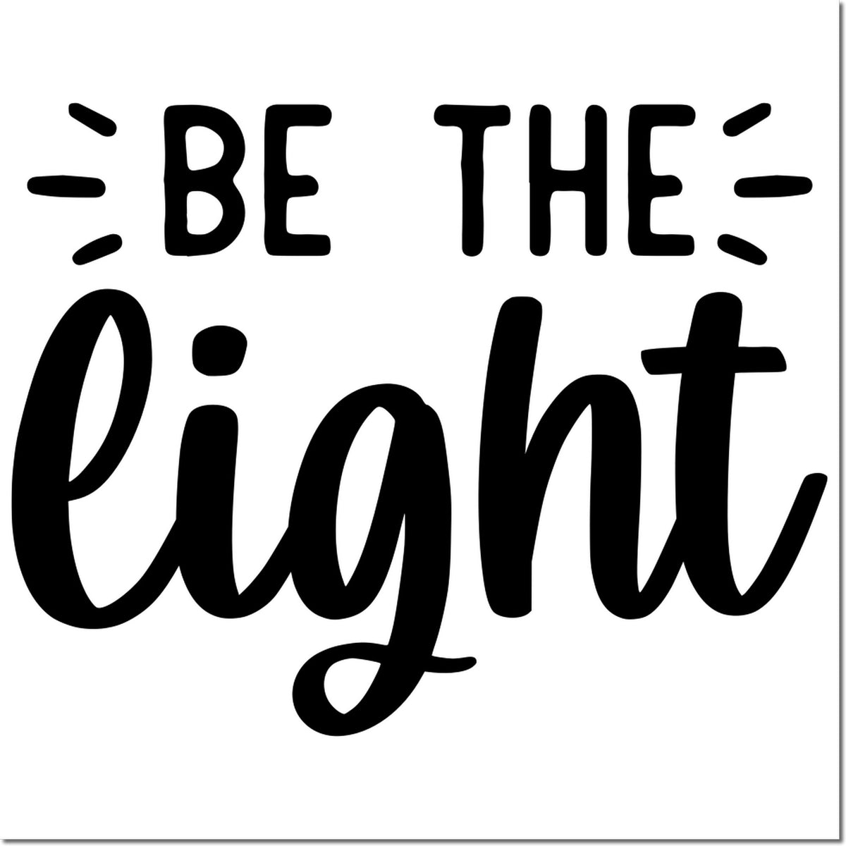 Black 'Be the light' stamp/seal design with bold script lettering and accent rays on a white background.