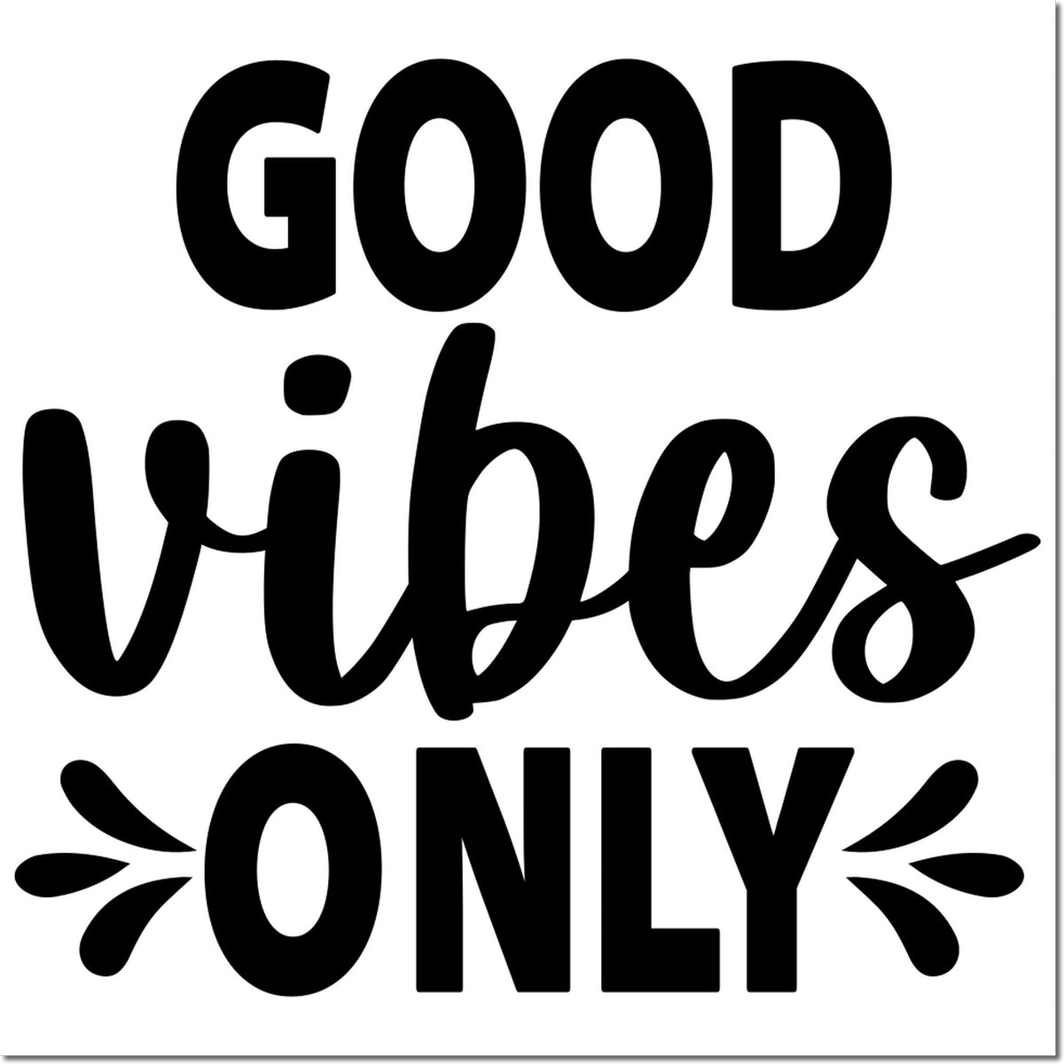 Black GOOD vibes ONLY stamp and seal design on white background with bold block and script lettering.