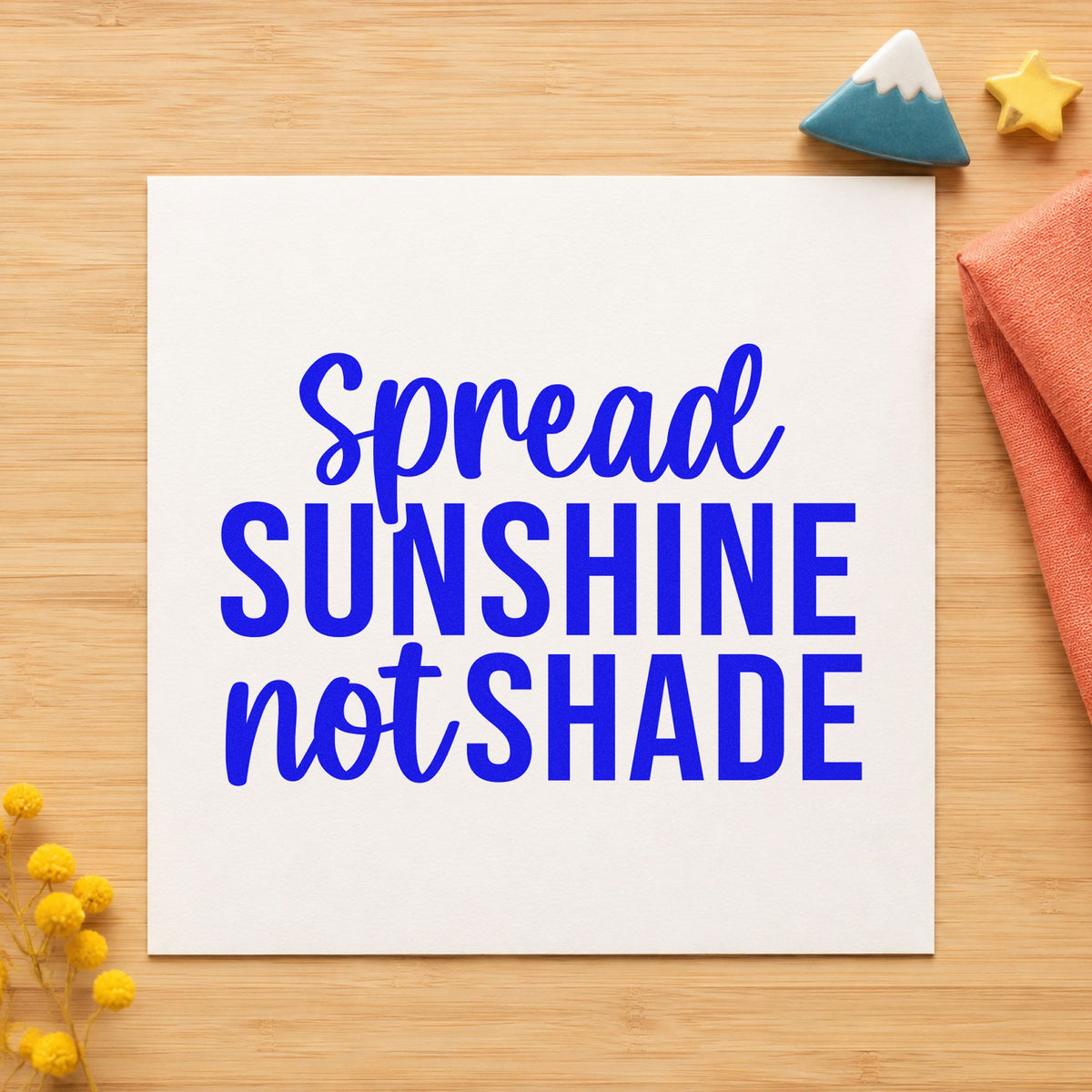 Spread Sunshine Not Shade craft stamp imprinted in blue ink on paper, a design suited to framed farm office.