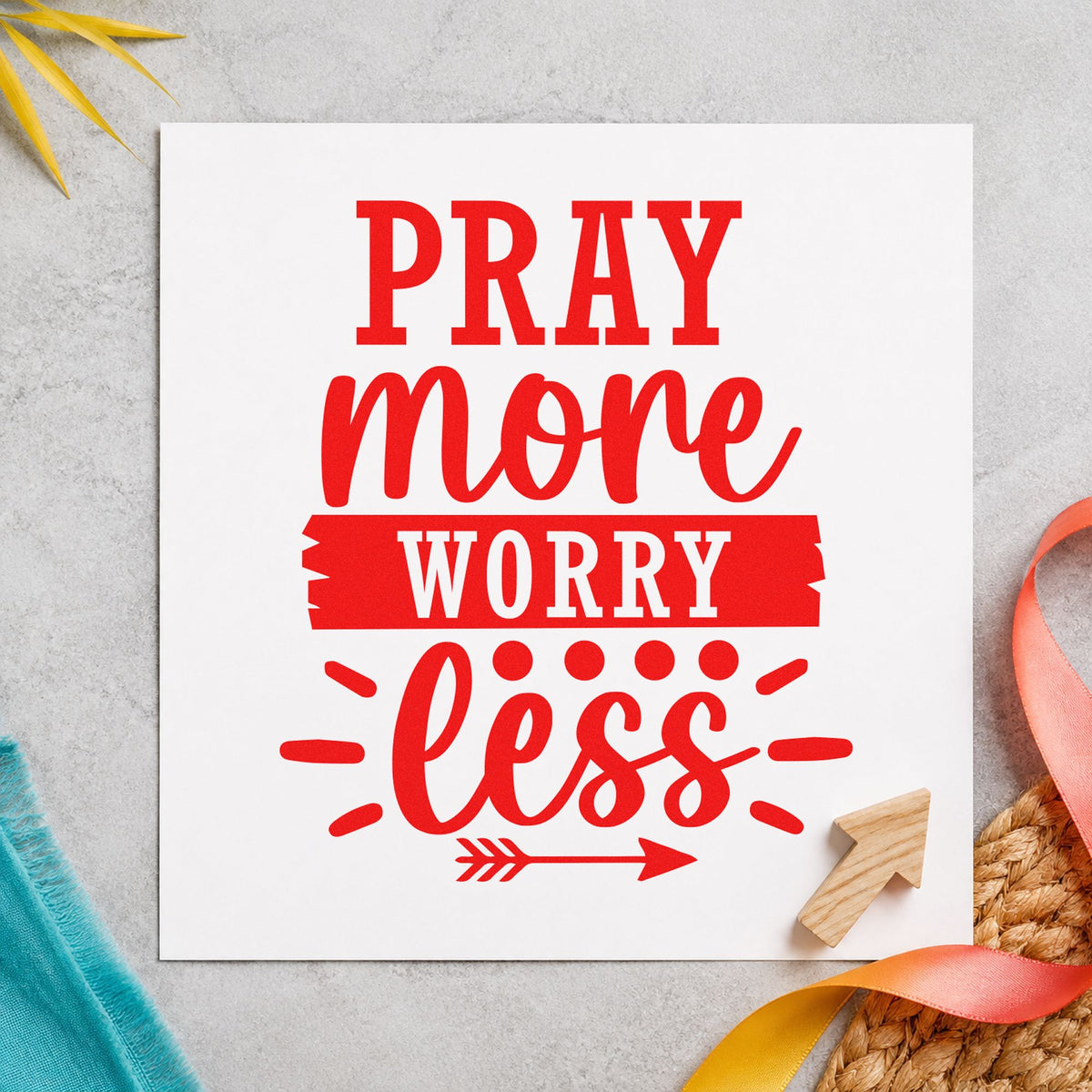 Pray More Worry Less rubber stamp shown in red ink, stamped for projects such as bin supply labels.