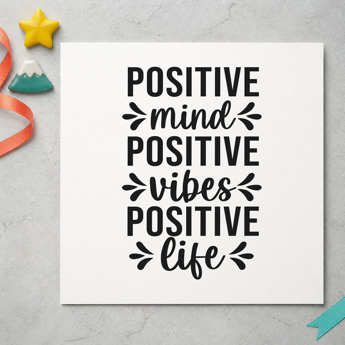 Positive Mind Vibes Life rubber stamp printed in black ink, ready for stacked leaf cards and similar paper crafts.