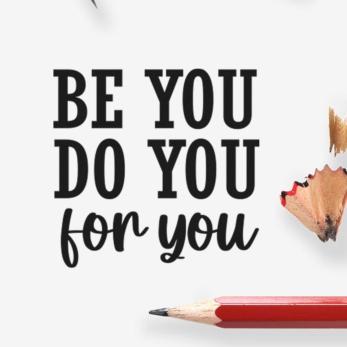 Custom stamp and seal design with black Be you do you for you lettering on white, plus red pencil accents.