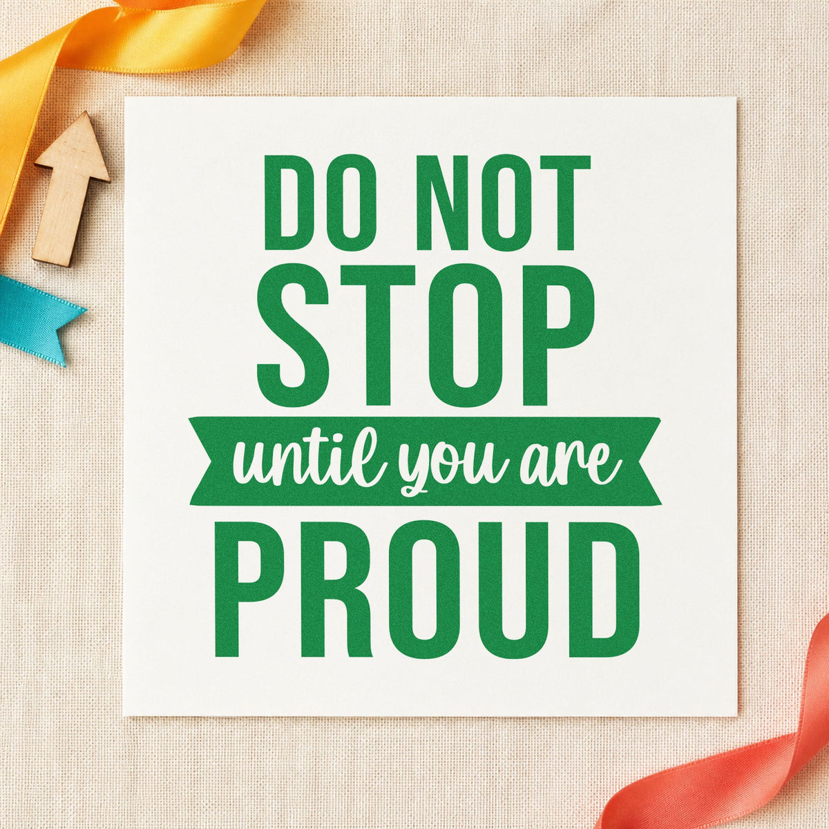 Don't Stop Until Proud craft stamp in green ink on cardstock, an easy option for contest album page.