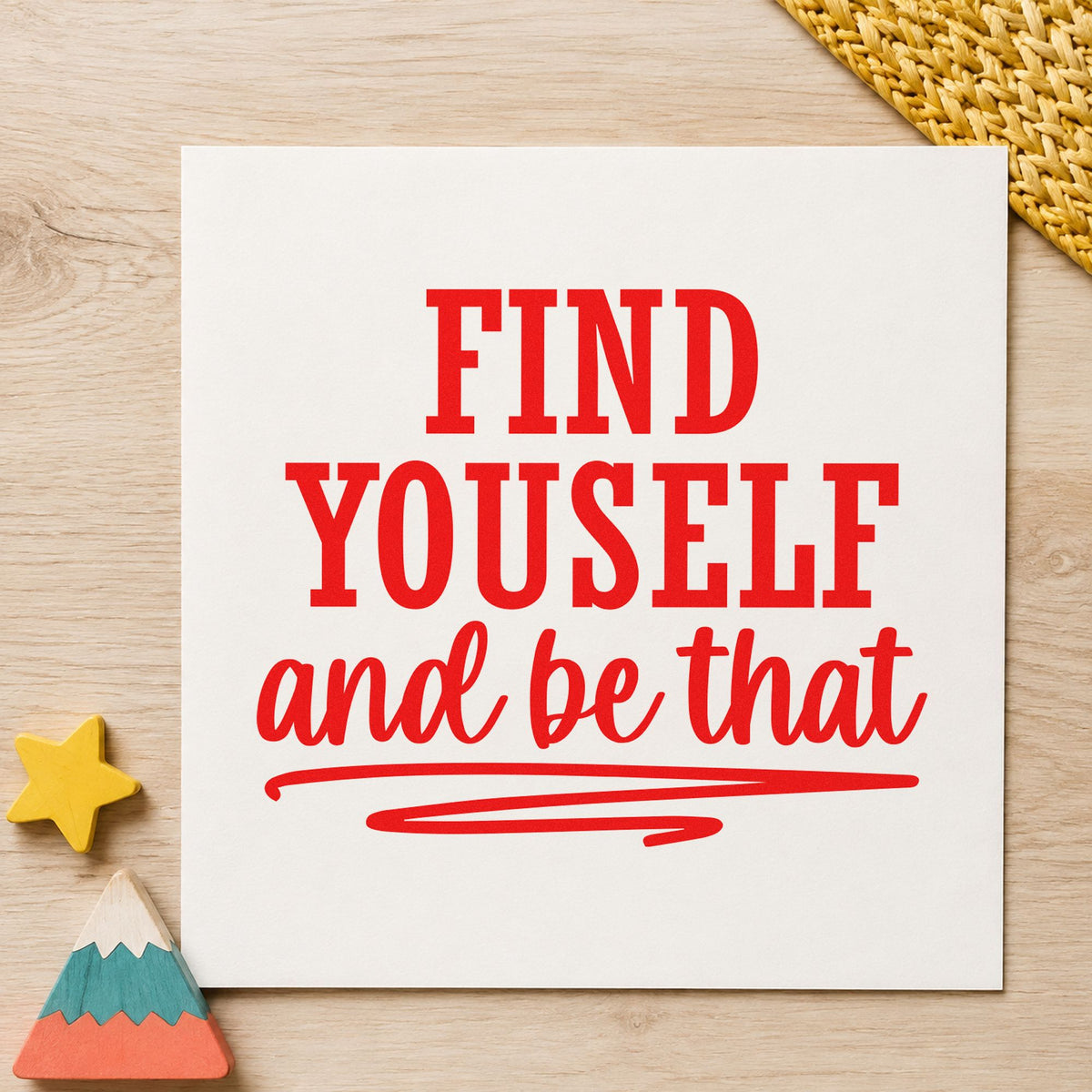 Find Yourself And Be That rubber stamp shown in red ink, stamped for projects such as drawer recovery labels.