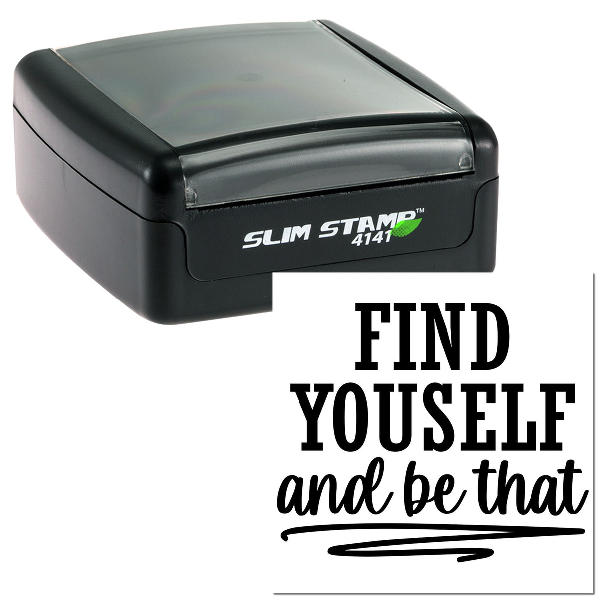 Black self-inking Slim Stamp 4141 with clear lid beside a Find Yourself custom seal design.