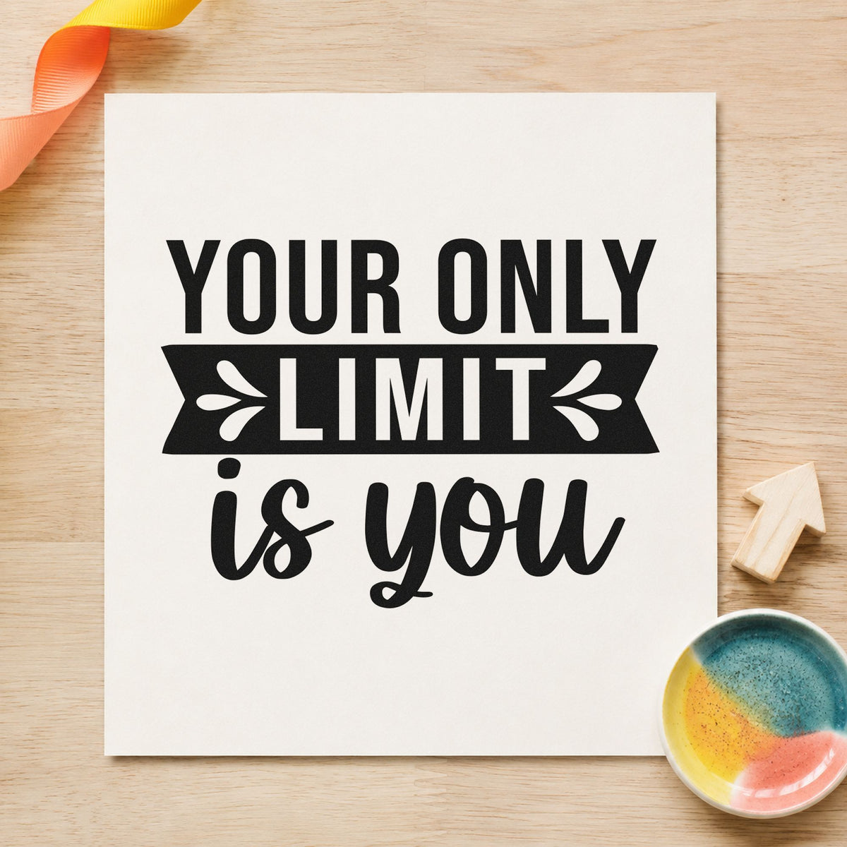 Your Only Limit Is You rubber stamp printed in black ink, ready for lap time sheet and similar paper crafts.