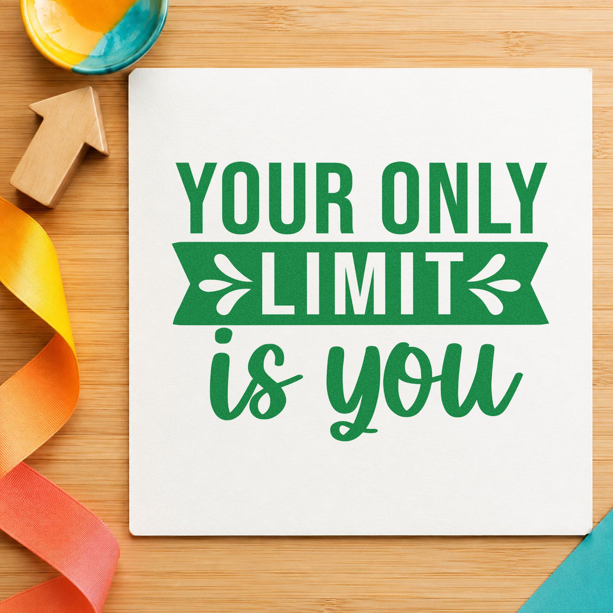 Your Only Limit Is You craft stamp imprint in green ink on a handmade project, one idea being heat draw cards.