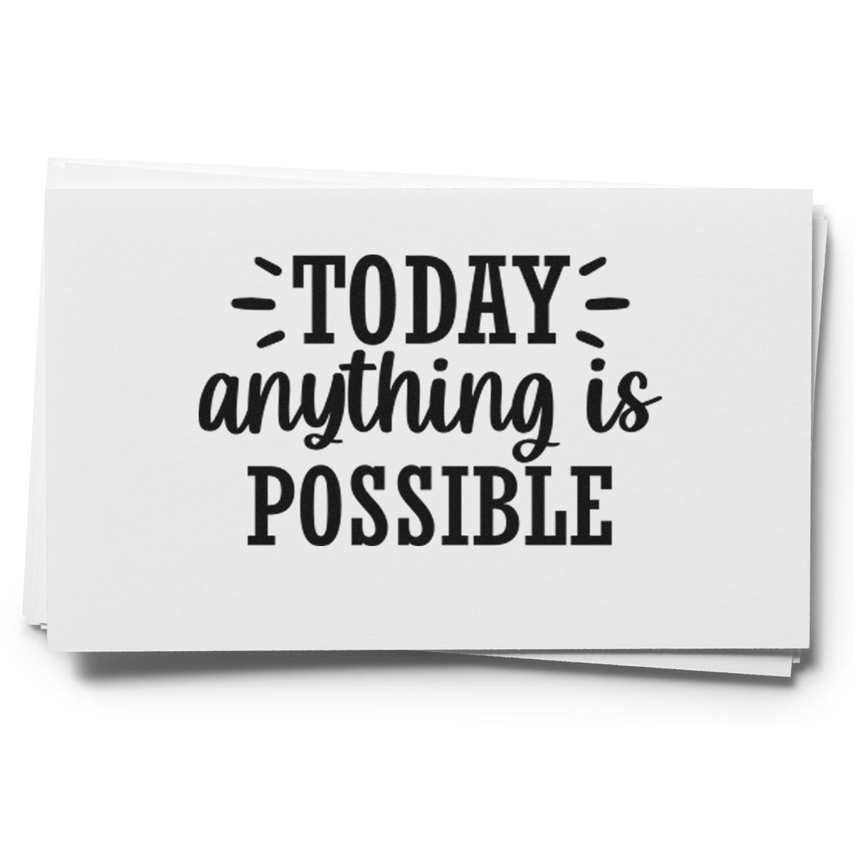 White stamp and seal cards with black motivational text, Today anything is possible.