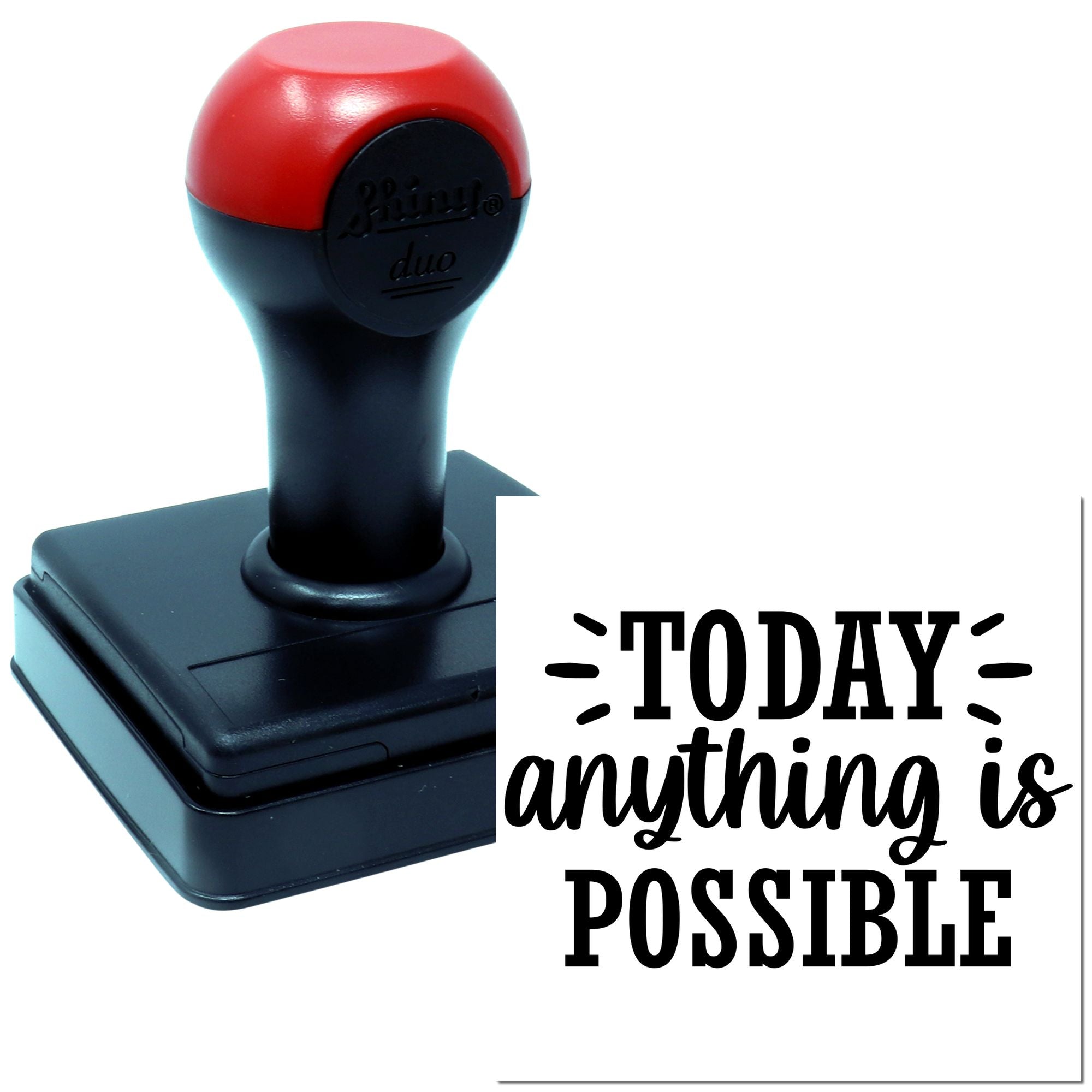 Duo Today Anything Is Possible Motivational Poster Hand Stamp