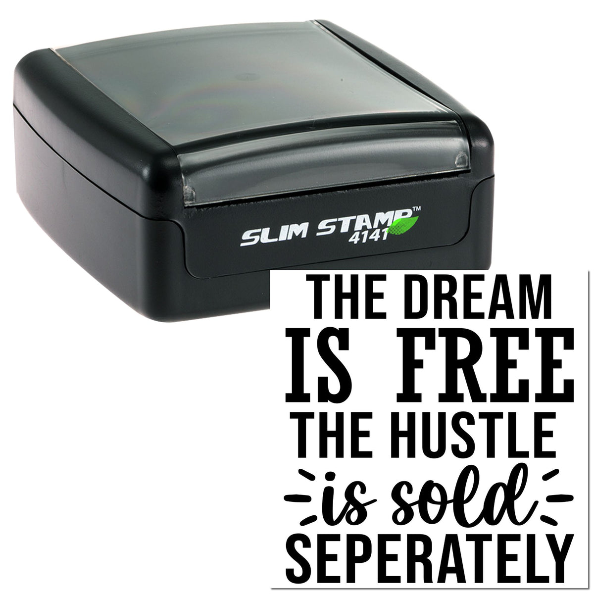 Black and gray Slim Stamp 4141 self-inking stamp and seal with clear lid and bold The Dream Is Free slogan.