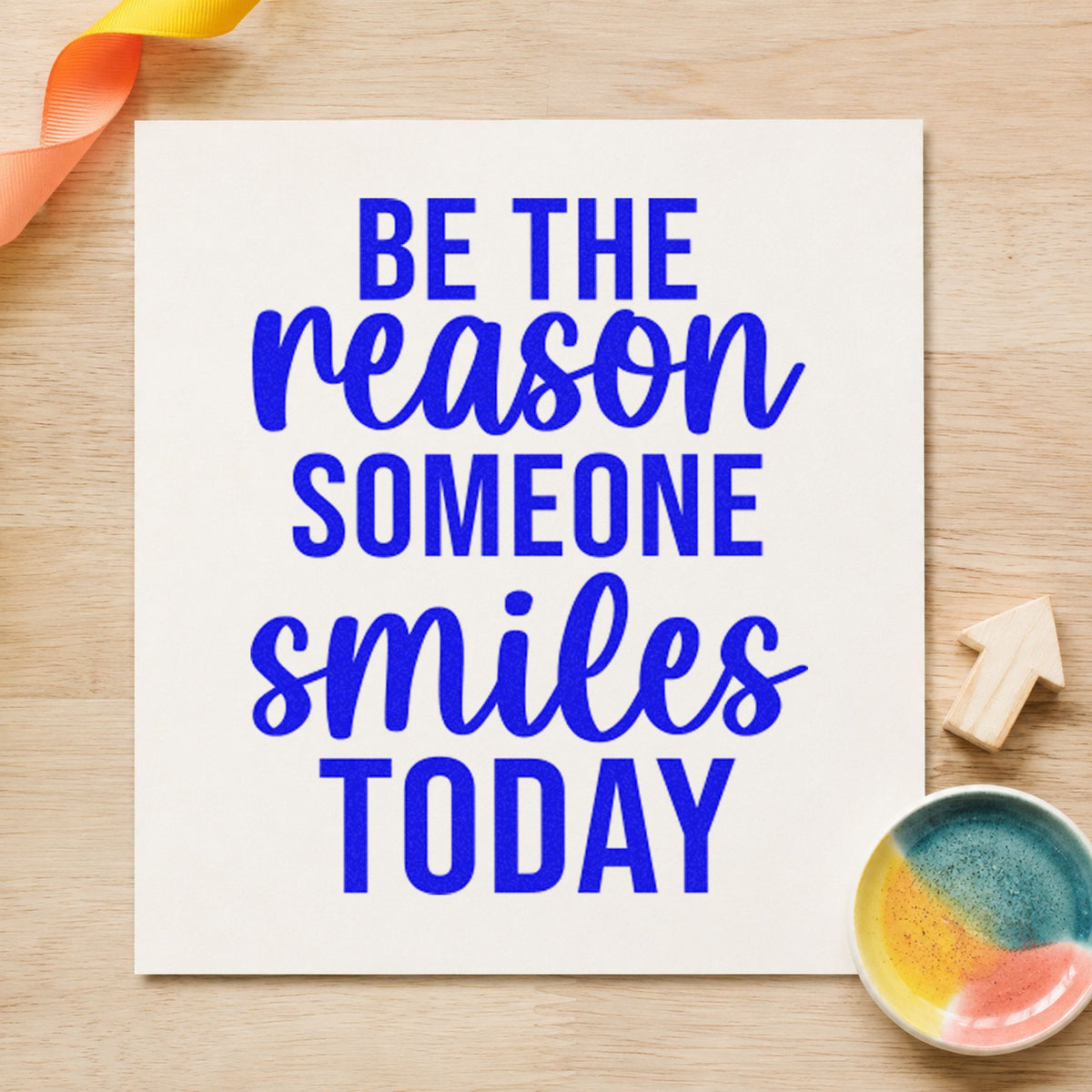 Reason Someone Smiles Today craft stamp in blue ink on cardstock, an easy option for satchel flap printing.