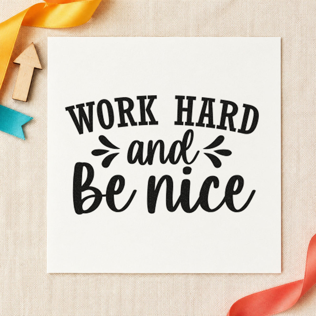 Work Hard And Be Nice rubber stamp printed in black ink, ready for route day sheet and similar paper crafts.
