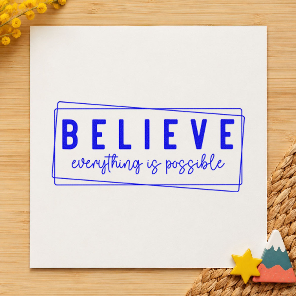 Believe Everything Is Possible craft stamp in blue ink on cardstock, an easy option for tote panel printing.