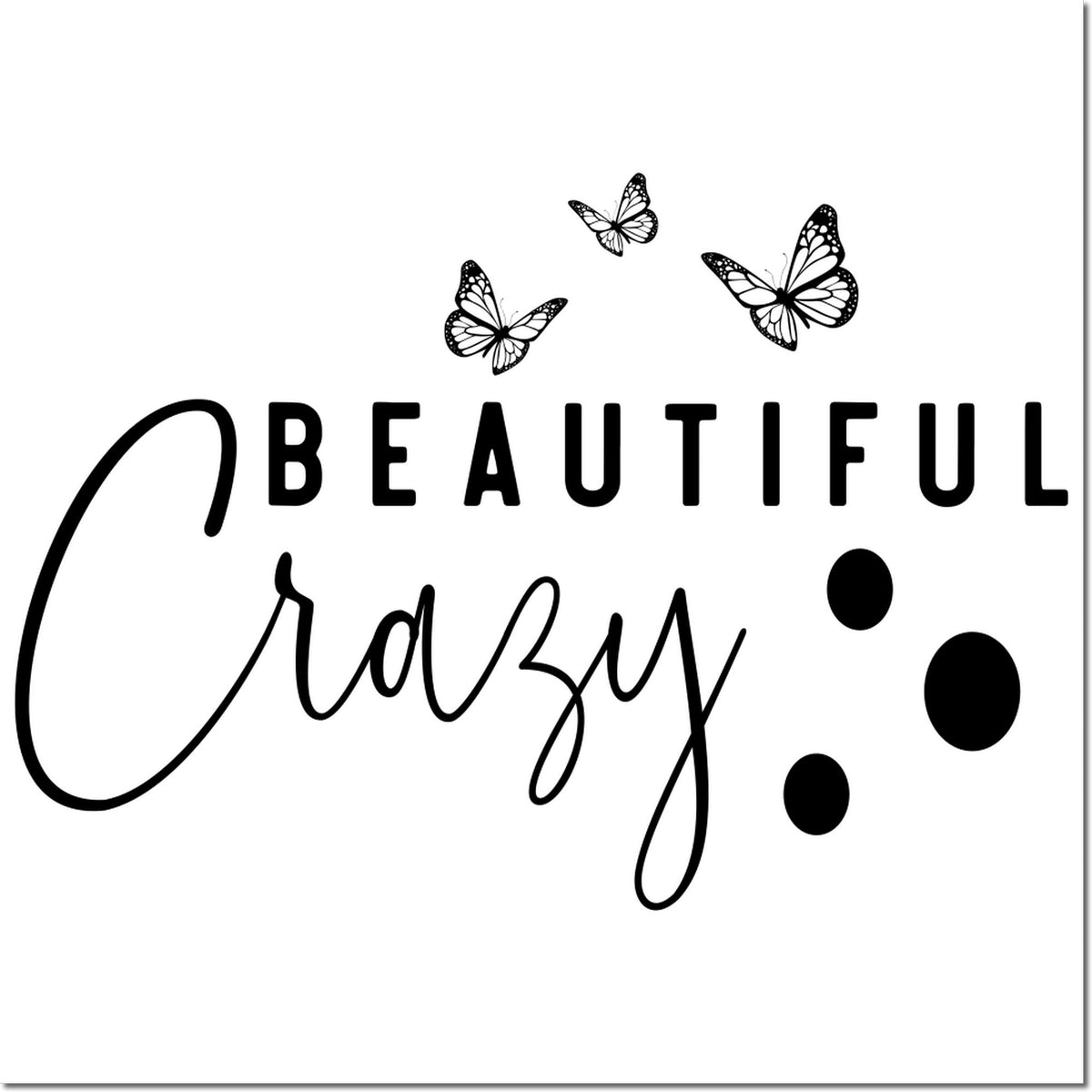 Black butterfly stamp seal design with Beautiful Crazy text and three black dots on a white background.