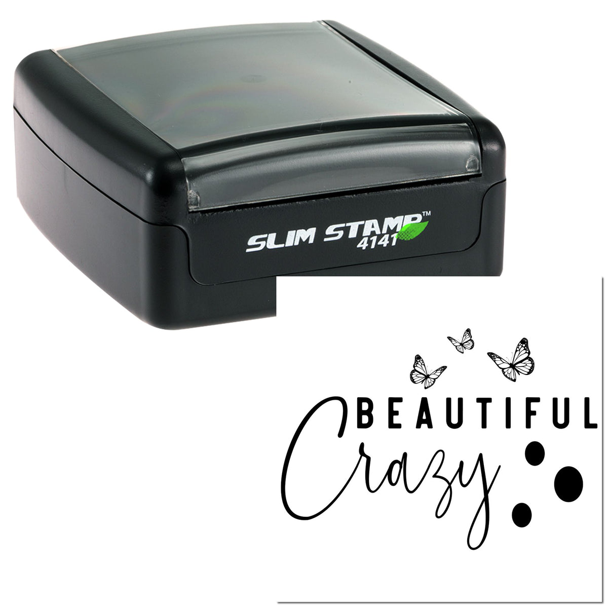 Black slim self-inking stamp and custom seal with Beautiful Crazy in script, butterflies, and polka dots.