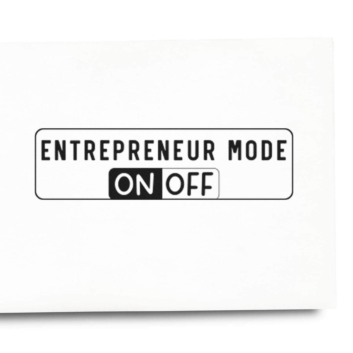 Black-and-white stamp seal reading Entrepreneur Mode with ON/OFF toggle on a white background.