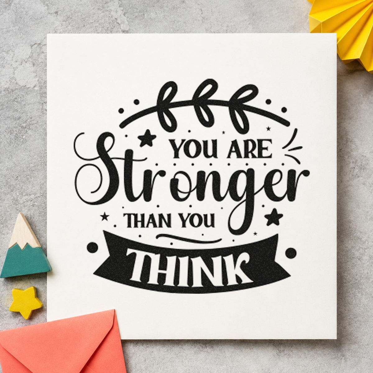 You Are Stronger Think Banner craft stamp in black ink on cardstock, an easy option for training album page.