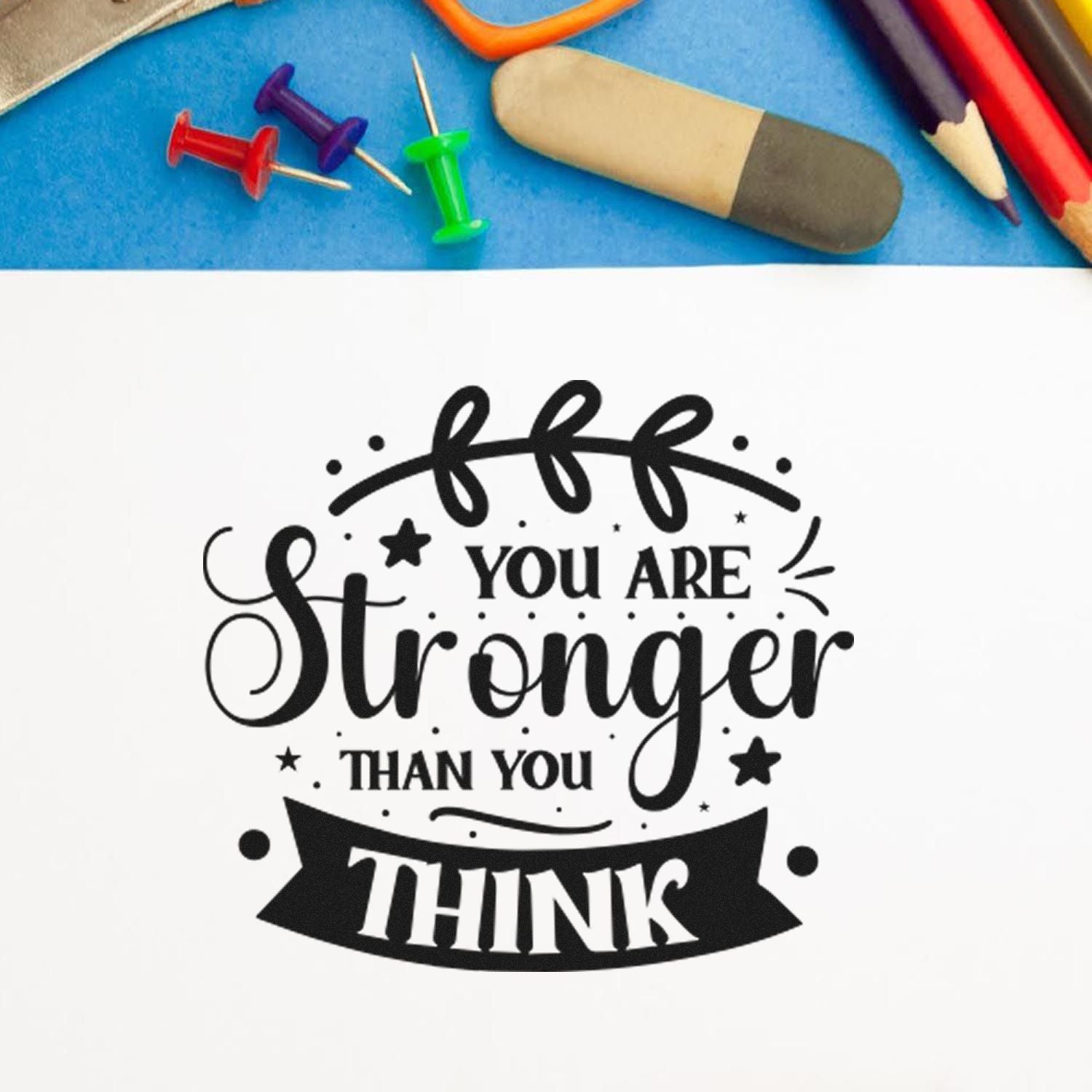 Pre-Inked You Are Stronger Handcraft Stamp