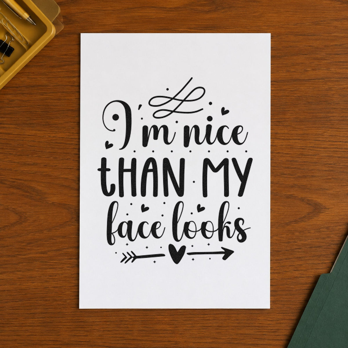 Nice Than My Face Looks craft stamp imprint in black ink on a handmade project, one idea being purchase gift tags.