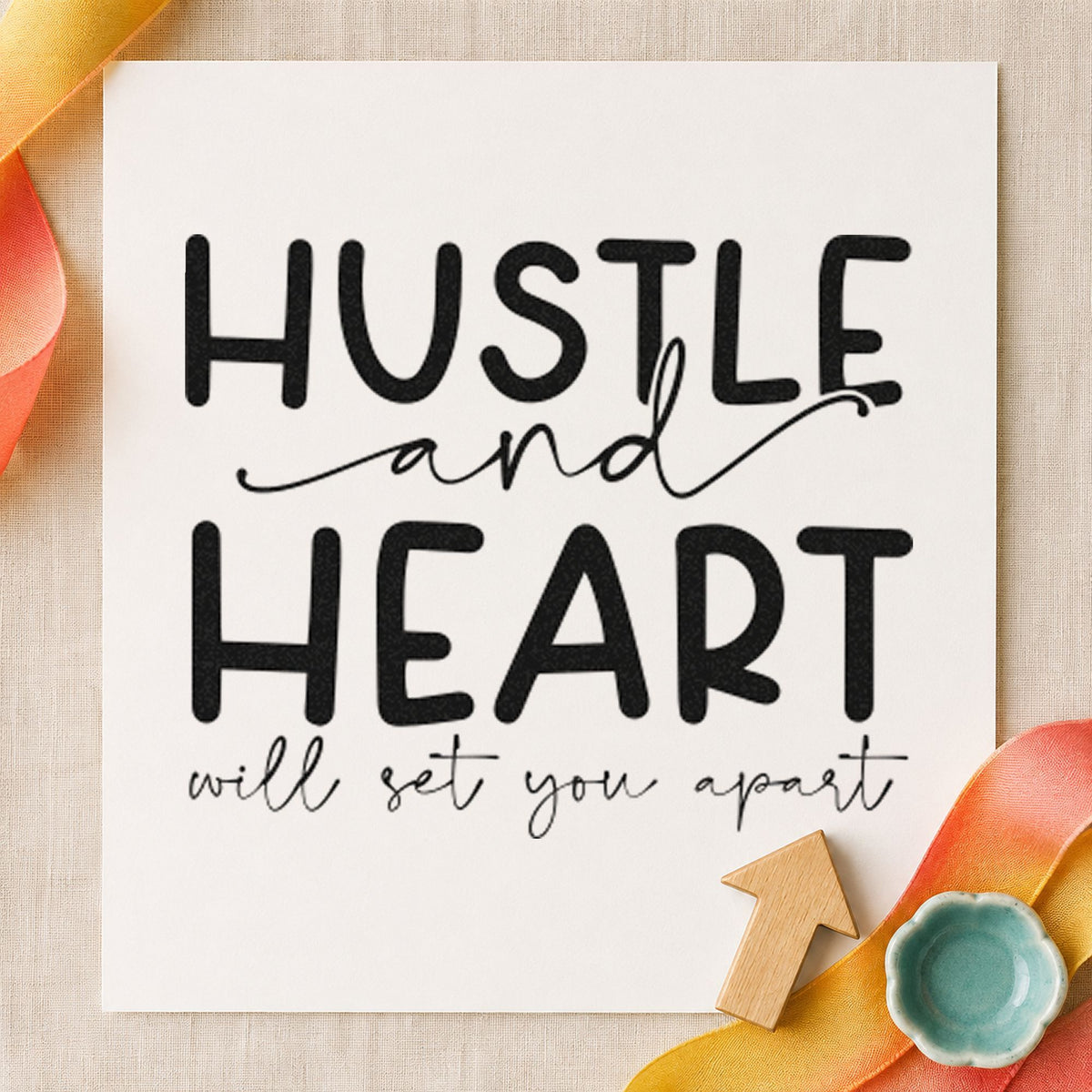 Hustle Heart Set You Apart rubber stamp printed in black ink, ready for event prep sheet and similar paper crafts.
