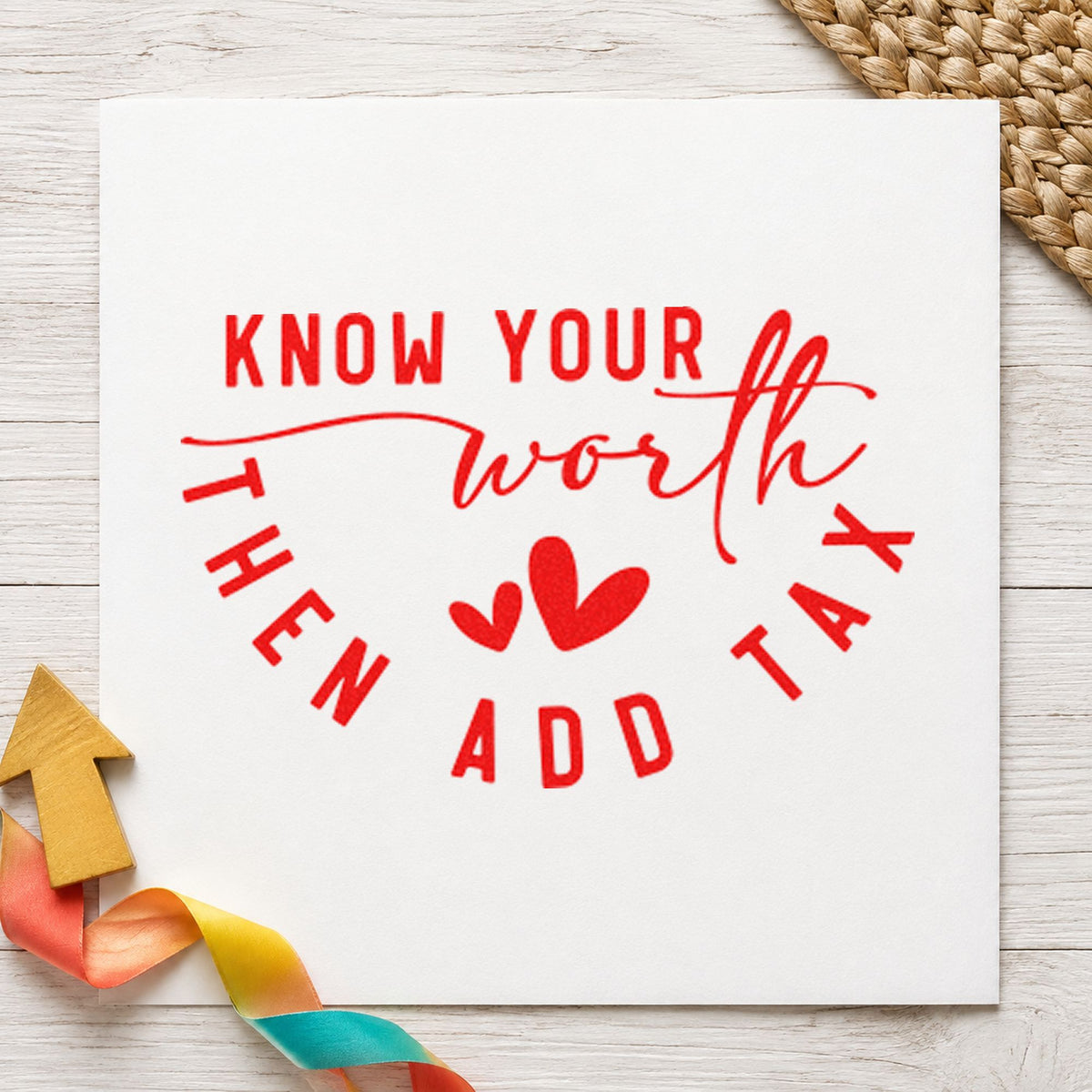 Know Your Worth Add Tax rubber stamp shown in red ink, stamped for projects such as rack size labels.