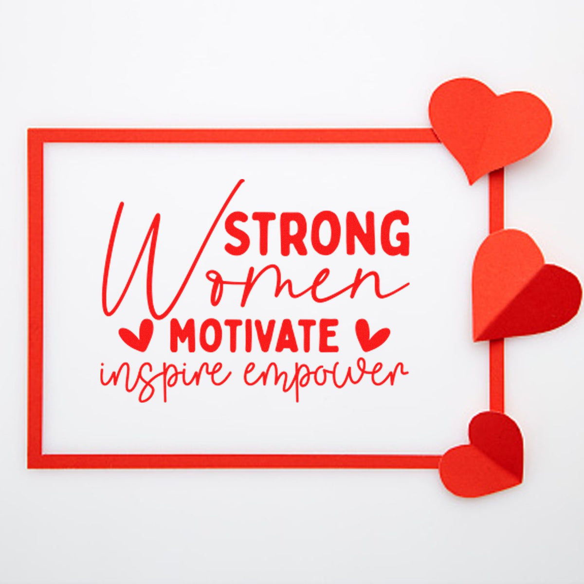 Red stamp and seal design with hearts and text: Strong Women Motivate Inspire Empower.