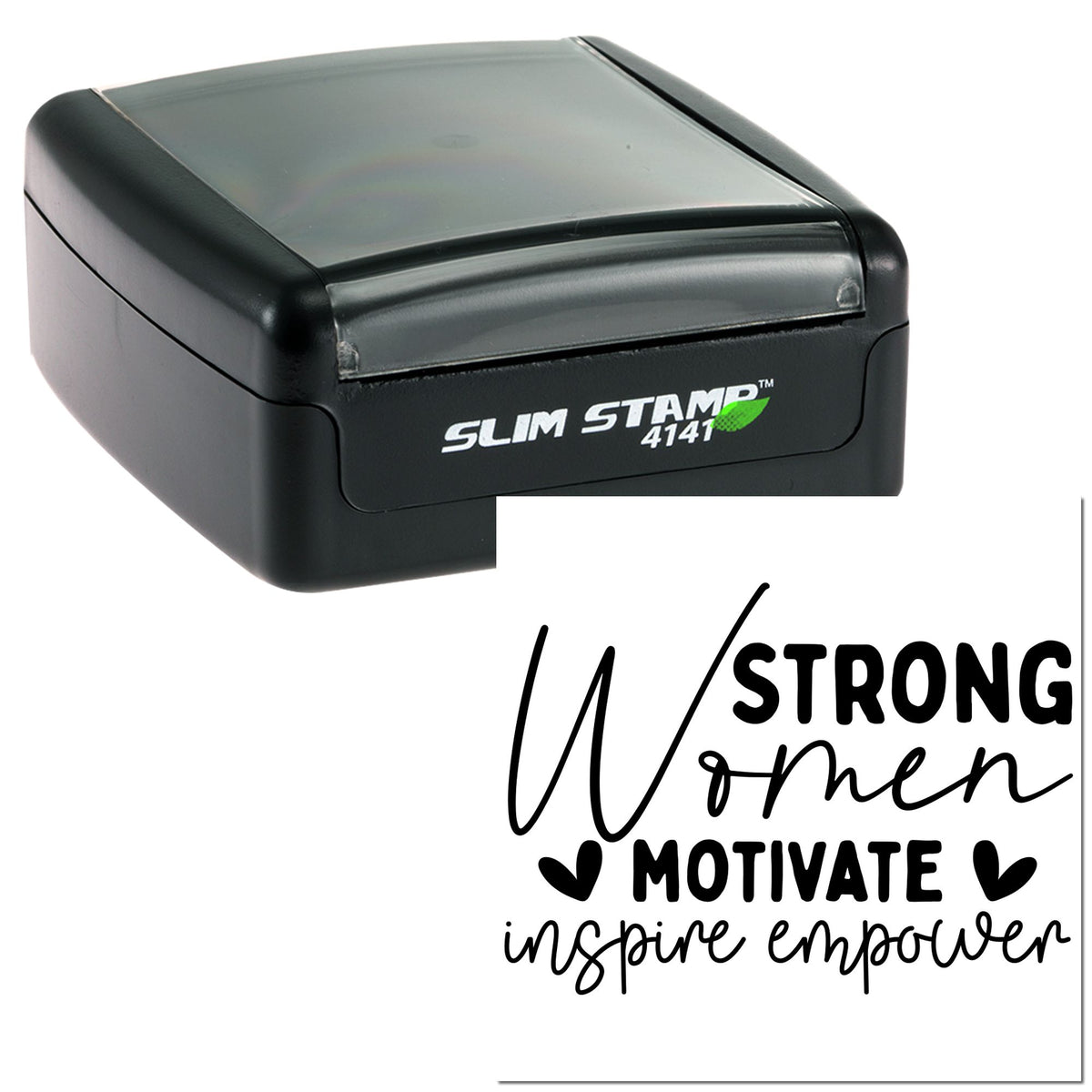 Black Slim Stamp 4141 self-inking stamp and seal with white motivational wording: Strong Women Motivate, inspire, empower.